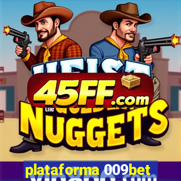 plataforma 009bet